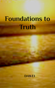 Foundations to Truth