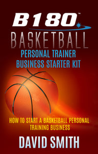 B180 Basketball Personal Trainer Business Starter Kit- Ebook - B180 Basketball 