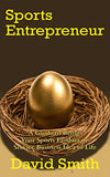 Sports Entrepreneur: A Guide to Bring Your Sports Product or Service Business Idea to Life- Paperback - B180 Basketball 